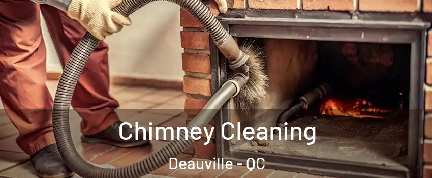 Chimney Cleaning Deauville - QC