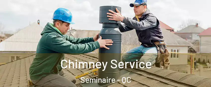 Chimney Service Seminaire - QC