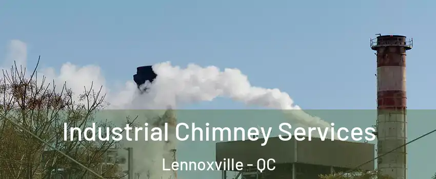 Industrial Chimney Services Lennoxville - QC