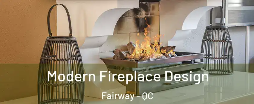 Modern Fireplace Design Fairway - QC